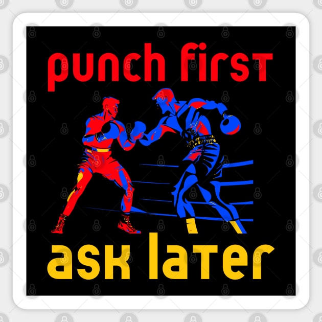 Boxing - Funny Cool Design - Punch First Sticker by TuncGK